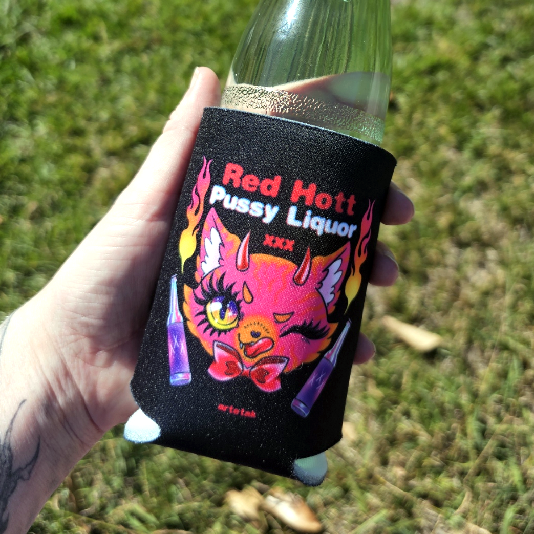 Pussy Liquor Coozie