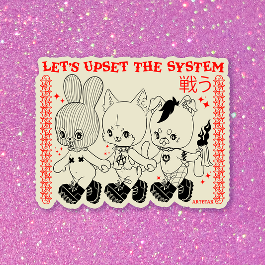 Upset The System Sticker
